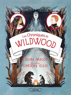 cover image of Les Chroniques de Wildwood, Tome 3